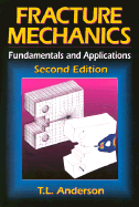 Fracture Mechanics Fundamentals And Applications Second Edition