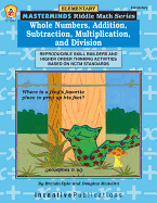 Whole Numbers Addition Subtraction Multiplication And Division Reproducible