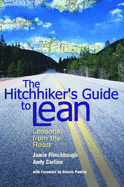 hitchhikers guide to lean lessons from the road jamie flinchbaugh andy carl