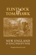 Flintlock And Tomahawk New England In King Philips War