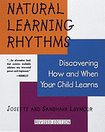 Natural Learning Rhythms Discovering How And When Your Child Learns