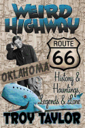 weird highway oklahoma route 66 history and hauntings legends and lore