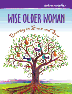 wise older woman growing in grace and sass