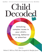 Child Decoded Unlocking Complex Issues In Your Childs Learning Behavior Or