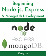 Beginning Node Js Express And Mongodb Development