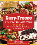 Easy Freeze Instant Pot Pressure Cooker Cookbook 100 Freeze Ahead Make In M