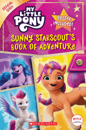 sunny starscouts book of adventure my little pony official guide