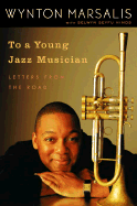 to a young jazz musician letters from the road
