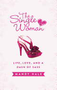 single woman life love and a dash of sass
