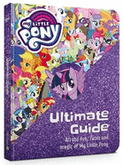 ultimate guide all the fun facts and magic of my little pony