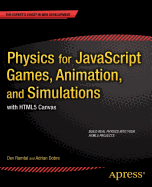 Physics For Javascript Games Animation And Simulations With Html5 Canvas