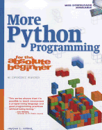 More Python Programming For The Absolute Beginner