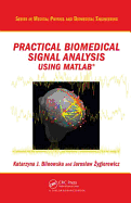 Practical Biomedical Signal Analysis Using Matlabr
