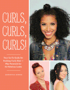 Curls Curls Curls Your Go To Guide For Rocking Curly Hair Plus Tutorials Fo