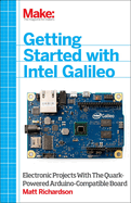 Getting Started With Intel Galileo Electronic Projects With The Quark Power