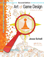 Art Of Game Design A Book Of Lenses Second Edition