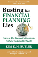 Busting The Financial Planning Lies Learn To Use Prosperity Economics To Bu