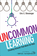 Uncommon Learning Creating Schools That Work For Kids