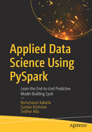 Applied Data Science Using Pyspark Learn The End To End Predictive Model Bu