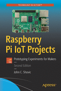 Raspberry Pi Iot Projects Prototyping Experiments For Makers