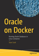 Oracle On Docker Running Oracle Databases In Linux Containers