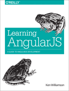 Learning Angularjs A Guide To Angularjs Development