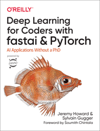 Deep Learning For Coders With Fastai And Pytorch Ai Applications Without A