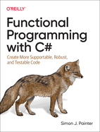 Functional Programming With C Create More Supportable Robust And Testable C