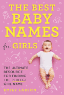 Best Baby Names For Girls The Ultimate Resource For Finding The Perfect Gir