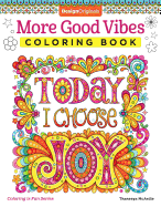 More Good Vibes Coloring Book 32 Beginner Friendly Uplifting And Creative A