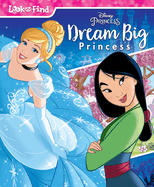 Disney Princess Look And Find Dream Big Princess Pi Kids