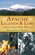 apache legends and lore of southern new mexico from the sacred mountain