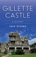 gillette castle a history