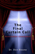 Final Curtain Call Revelation Unmasked