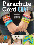 Parachute Cord Craft Quick And Simple Instructions For 22 Cool Projects Ste