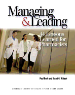 Managing And Leading 44 Lessons Learned For Pharmacists 44 Lessons Learned