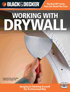 Black And Decker Working With Drywall Hanging And Finishing Drywall The Pro