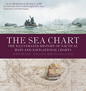 Sea Chart The Illustrated History Of Nautical Maps And Navigational Charts