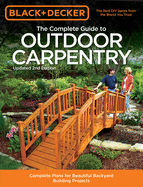 Black And Decker The Complete Guide To Outdoor Carpentry Updated 2Nd Editio