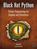 Black Hat Python Python Programming For Hackers And Pentesters