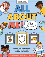 All About Me Art Journal Record Your Story Through Creative Art Projects Pr