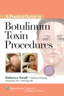 Practical Guide To Botulinum Toxin Procedures