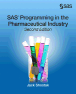 Sas Programming In The Pharmaceutical Industry Second Edition