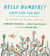 Hello Numbers What Can You Do An Adventure Beyond Counting