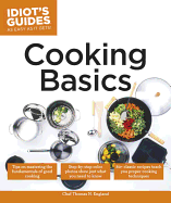 Cooking Basics Tips On Mastering The Fundamentals Of Good Cooking