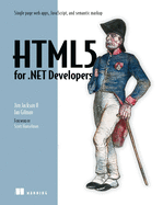 Html5 For Net Developers Single Page Web Apps Javascript And Semantic Marku