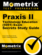 Praxis Ii Technology Education Exam Secrets Study Guide Praxis Ii Test Revi
