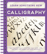 Learn Something New Calligraphy Learn Beautiful Ways To Hand Letter Signs C