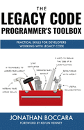 Legacy Code Programmers Toolbox Practical Skills For Software Professionals