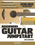 Beginners Guitar Jumpstart Learn Basic Chords Rhythms And Strum Your First
